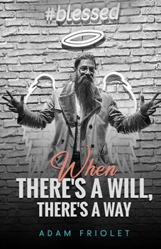 Paperback When There's A Will, There's A Way Book
