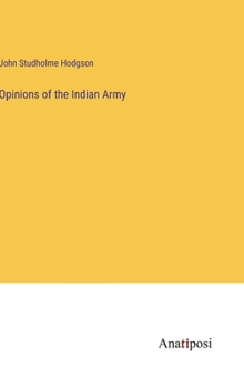 Hardcover Opinions of the Indian Army Book