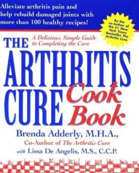 Hardcover The Arthritis Cure Cookbook Book
