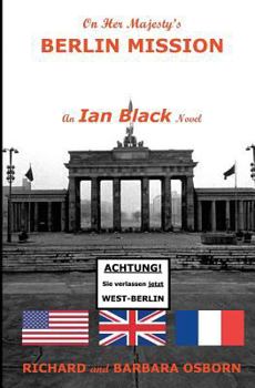 Paperback On Her Majesty's Berlin Mission: An Ian Black Novel Book