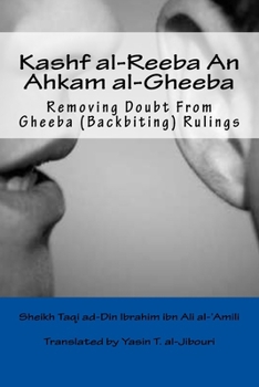 Paperback Kashf al-Reeba An Ahkam al-Gheeba: Removing Doubt From Gheeba (Backbiting) Rulings Book