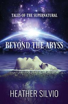 Beyond the Abyss : Tales of the Supernatural