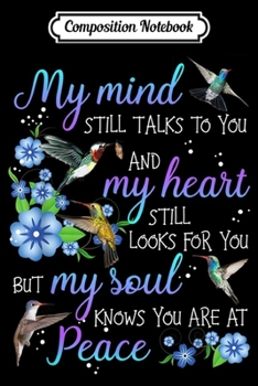 Composition Notebook: My Mind Still Talks To You And My Heart Hummingbird  Journal/Notebook Blank Lined Ruled 6x9 100 Pages