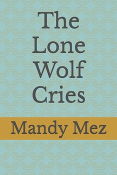 Paperback The Lone Wolf Cries Book