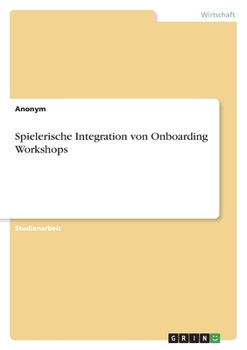 Paperback Spielerische Integration von Onboarding Workshops [German] Book
