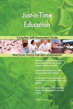 Paperback Just-in-Time Education Complete Self-Assessment Guide Book