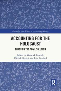 Paperback Accounting for the Holocaust: Enabling the Final Solution Book