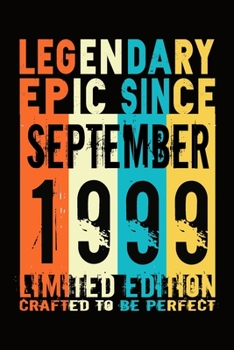 Epic since September 1999 : Birthday gift Notebook :Great Gift Journal for Family /Women/Men/Boss/Coworkers/Colleagues/Students/Friends.: Lined ... 110 Pages, 6x9, Soft Cover, Matte Finish