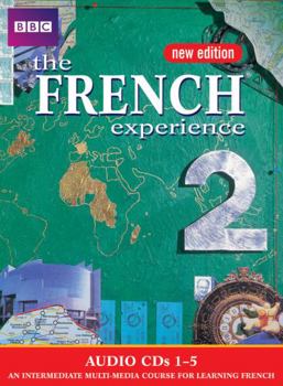 The French Experience 2 (New Edition) CD's 1-5