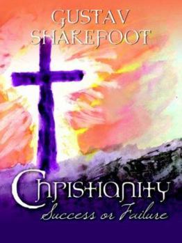 Paperback Christianity: Success or Failure? Book