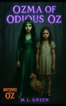 Ozma of Odious Oz (Nightmares of Oz)