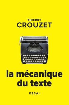 Paperback La mécanique du texte [French] Book