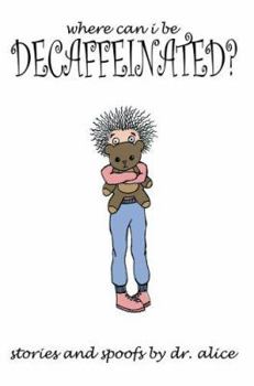 Paperback Where Can I Be Decaffeinated? Book