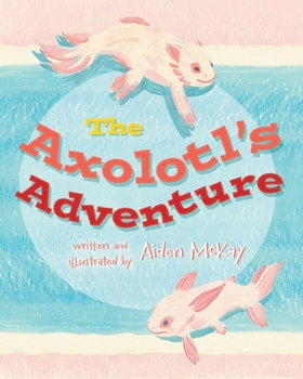 Paperback The Axolotl's Adventure Book