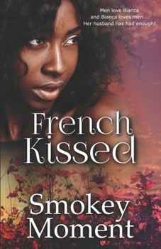 Paperback French Kissed: an urban romance fiction novel Book