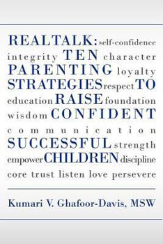 Paperback Real Talk: Ten Parenting Strategies to Raise Confident Successful Children Book