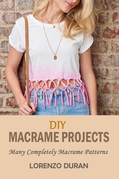 Paperback DIY Macrame Projects: Many Completely Macrame Patterns Book