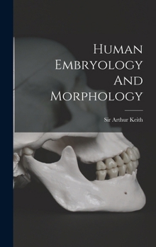 Hardcover Human Embryology And Morphology Book