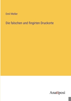 Paperback Die falschen und fingirten Druckorte [German] Book