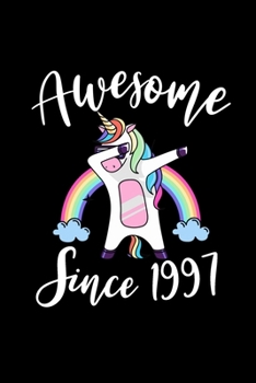 Awesome Since 1997: Lined Journal Notebook For Girls Who Are 22 Years Old, 22th Birthday Gift, Funny Dabbing Unicorn Birthday Gift Notebook