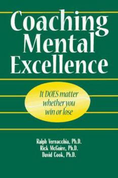 Paperback Coaching Mental Excellence: It Does Matter Whether You Win or Lose Book
