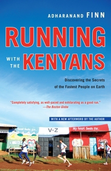 Paperback Running with the Kenyans: Discovering the Secrets of the Fastest People on Earth Book