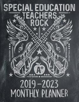 Special Education Teachers Rock: Five Year Calendar 2019 - 2023 Monthly Planner and Notebook 8.5x11 144 Pages