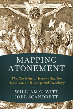 Paperback Mapping Atonement: The Doctrine of Reconciliation in Christian History and Theology Book