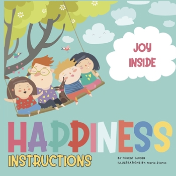 Paperback Happiness Instructions: A guide to finding happiness in this wonderful world. Book