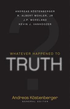 Paperback Whatever Happened to Truth? Book
