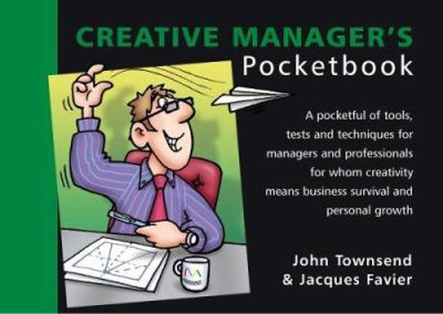 Paperback The Creative Manager's Pocketbook (Management Pocket Book Series) Book