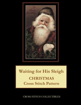 Waiting for His Sleigh: Christmas Cross Stitch Pattern