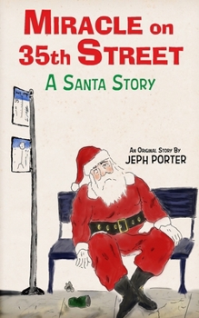 Miracle On 35th Street: A Santa Story