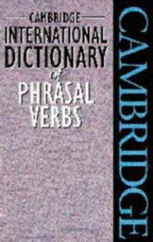 Paperback Cambridge International Dictionary of Phrasal Verbs Book