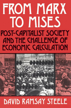 Paperback From Marx to Mises: Post Capitalist Society and the Challenge of Ecomic Calculation Book