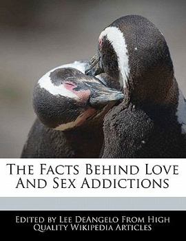 The Facts Behind Love and Sex Addictions