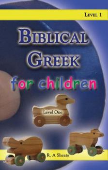 Staple Bound Biblical Greek for Children Level One Book