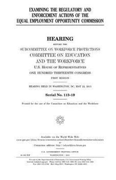 Examining the regulatory and enforcement actions of the Equal Employment Opportunity Commission