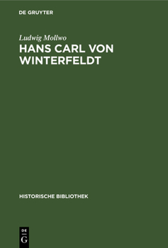 Hardcover Hans Carl Von Winterfeldt: Ein General Friedrichs Des Großen [German] Book
