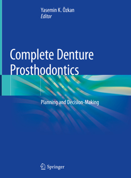 Hardcover Complete Denture Prosthodontics: Planning and Decision-Making Book