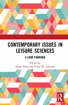 Hardcover Contemporary Issues in Leisure Sciences: A Look Forward Book