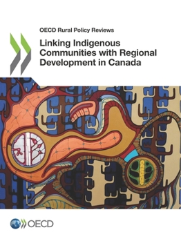 Paperback Linking Indigenous Communities with Regional Development in Canada Book