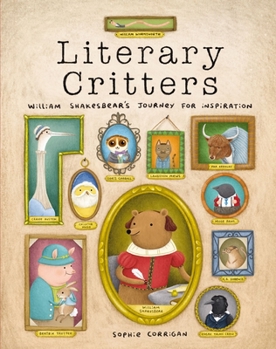 Hardcover Literary Critters: William Shakesbear's Journey for Inspiration Book