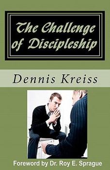Paperback The Challenge of Discipleship: Changing the World One Person at a Time Book