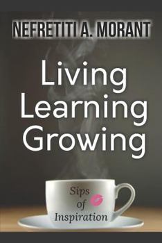 Paperback Living, Learning, Growing: Sips of Inspiration Book
