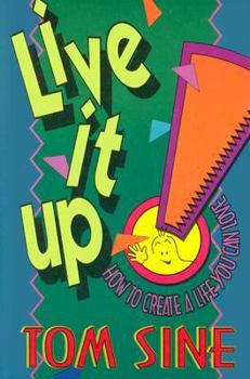 Paperback Live It Up!: How to Create a Life You Can Love Book