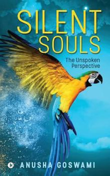 Paperback Silent Souls: The Unspoken Perspective Book