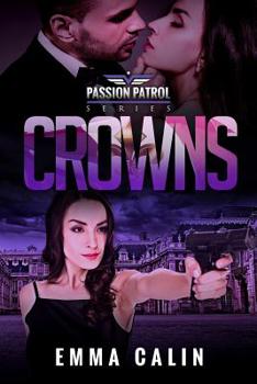 Paperback Crowns: A Passion Patrol Novel - Police Detective Fiction Books With a Strong Female Protagonist Romance Book