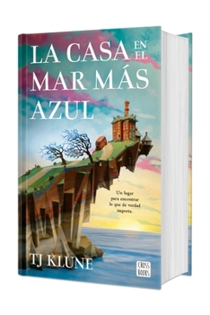 La casa en el mar más azul. Edición Tapa Dura / The House in the Cerulean Sea (Spanish Edition)