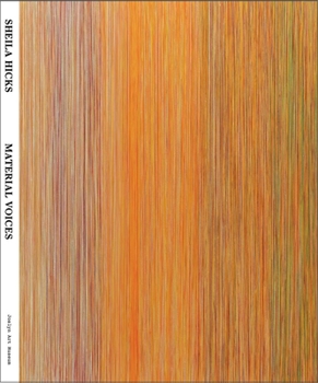 Paperback Sheila Hicks: Material Voices Book